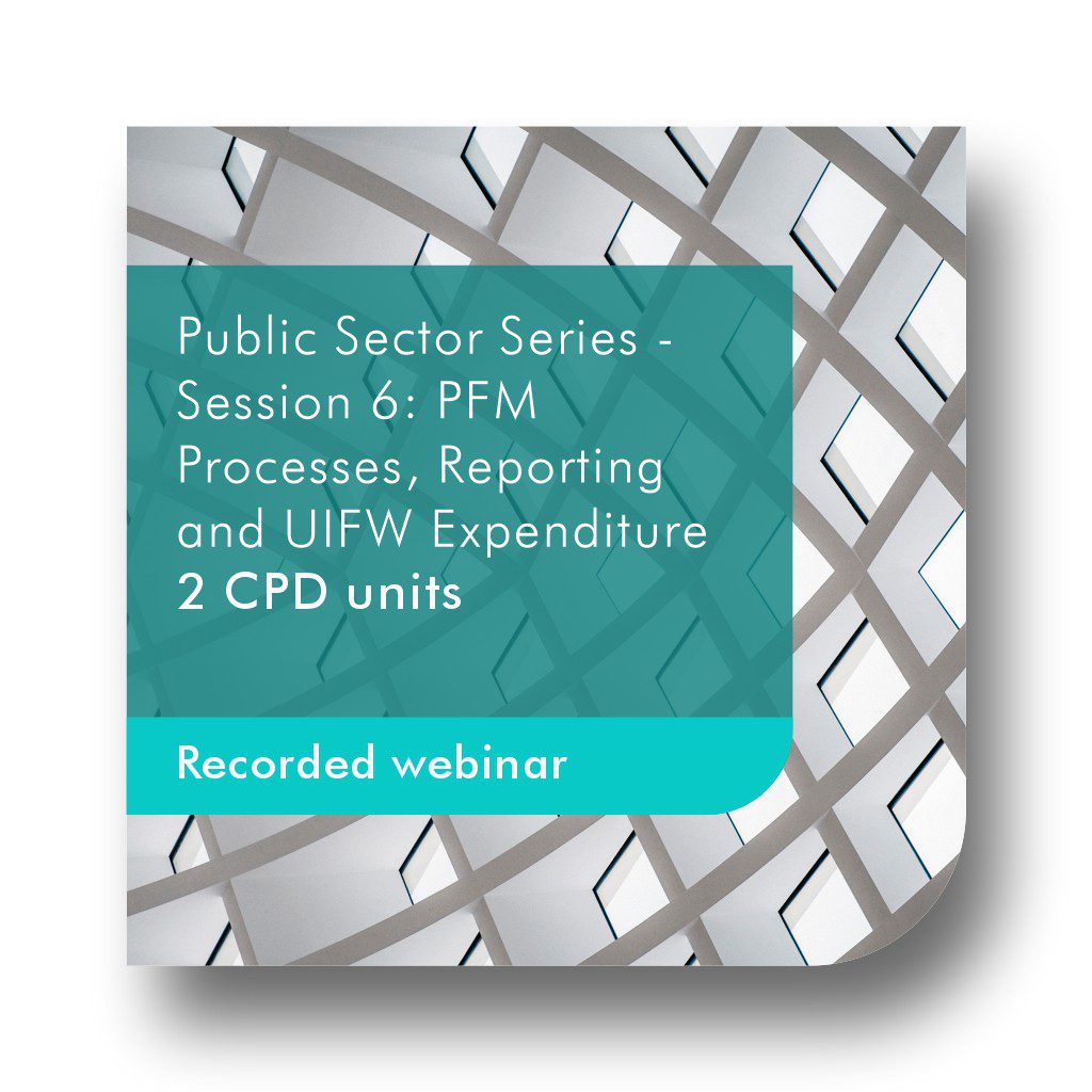 Public Sector Series - Session 6: PFM Processes, Reporting and UIFW ...