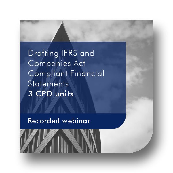 Drafting IFRS and Companies Act Compliant Financial Statements 2023
