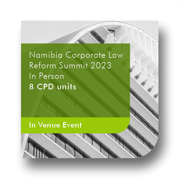 Namibia Corporate Law Reform Summit 2023 – In Person